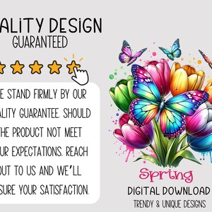 May include: A digital download design featuring a bouquet of colorful tulips with butterflies. The text "Spring" is written in a decorative font below the flowers. The text "Digital Download" and "Trendy & Unique Designs" are also included.