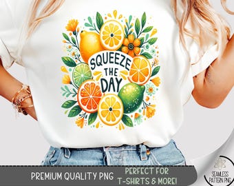 Squeeze the Day T-Shirt Sublimation PNG, Citrus Fruit Shirt Design, Lemon Lime Orange Floral Summer Clipart, Cheerful Positive Quote, A391