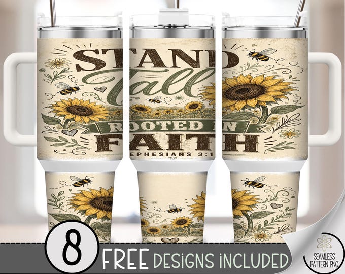Faith 40 oz Tumbler Wrap, Stand Tall Rooted in Faith Sublimation Design, Sunflower Botanical PNG, Digital Download, B10401