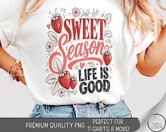 Sweet Season T-shirt PNG, Strawberry Sublimation Design, DTF Shirt Graphic TShirt File, Digital Download, B10327