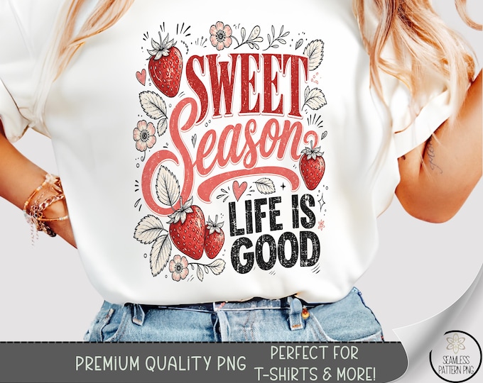 Sweet Season T-shirt PNG, Strawberry Sublimation Design, DTF Shirt Graphic TShirt File, Digital Download, B10327