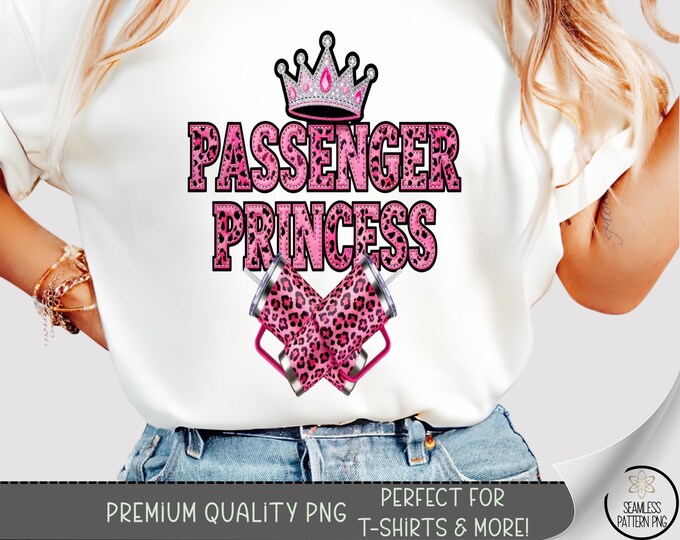 Passenger Princess T-Shirt PNG, Pink Leopard Sublimation Design, Cute DTF Shirt Graphic, Digital Download, B10286