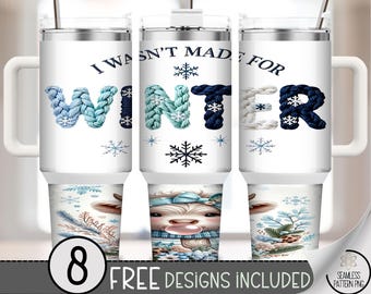 I Wasn't Made For Winter Png Cozy 40 Oz Tumbler Wrap, Knitted Yarn Lettering Sublimation Design, B850