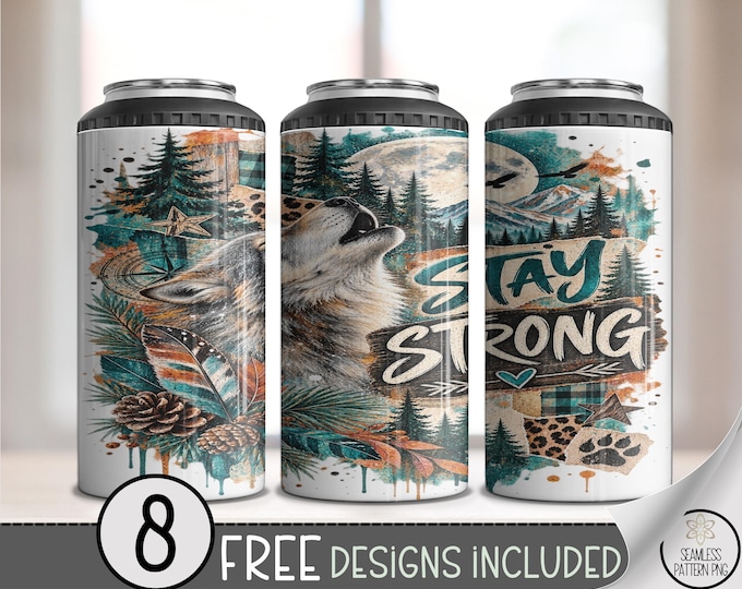 Motivational Wolf Moon 4in1 Can Cooler Wrap, Rustic Stay Strong Sublimation Design, Digital Download, B10510