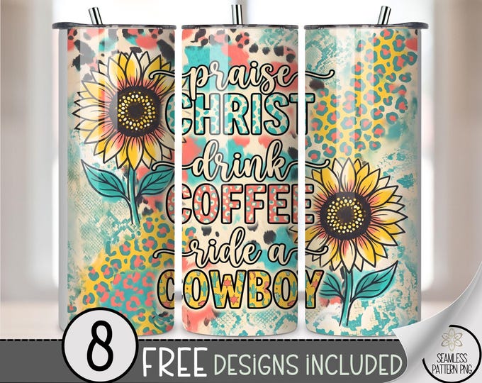 Praise Christ 20 oz Tumbler Wrap, Bold Sublimation Design for Straight Tumblers, Vibrant PNG Files, Cowboy and Sunflowers Design, B10104