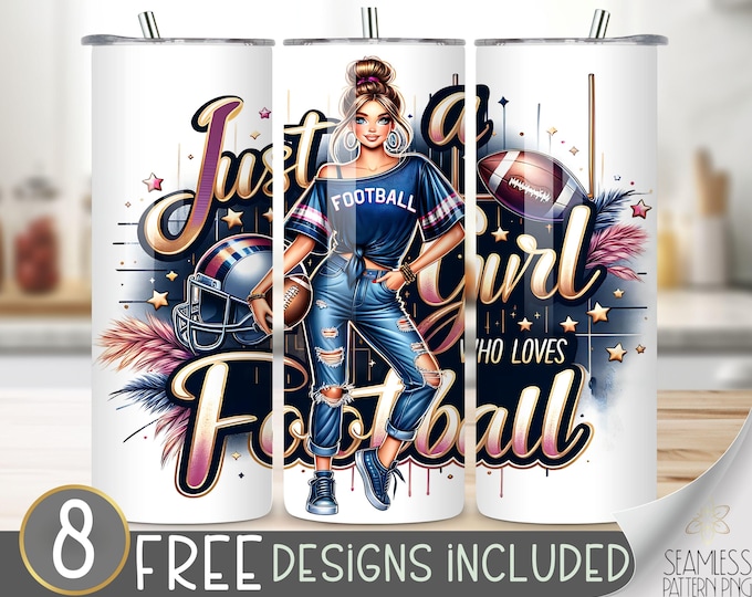 Football Tumbler Wrap 20 oz Skinny Tumbler Sublimation Design Digital Download Instant Digital Only, Just A Girl Who Loves Football PNG