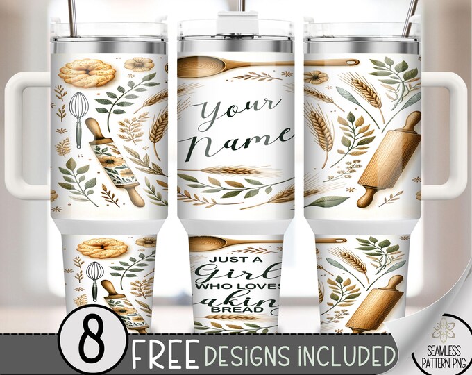 Just A Girl Who Loves Baking 40oz Tumbler Wrap, Sourdough Bread Tumbler Sublimation Design,Add Your Name 40oz Quencher Tumbler Wrap PNG, A70