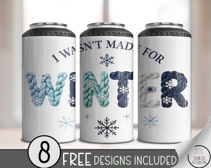 I Wasn't Made For Winter PNG, Cozy Season Faux Yarn Knit File, Funny Holiday 4-in-1 Can Cooler Design, Festive Icy Blue Wrap, B850