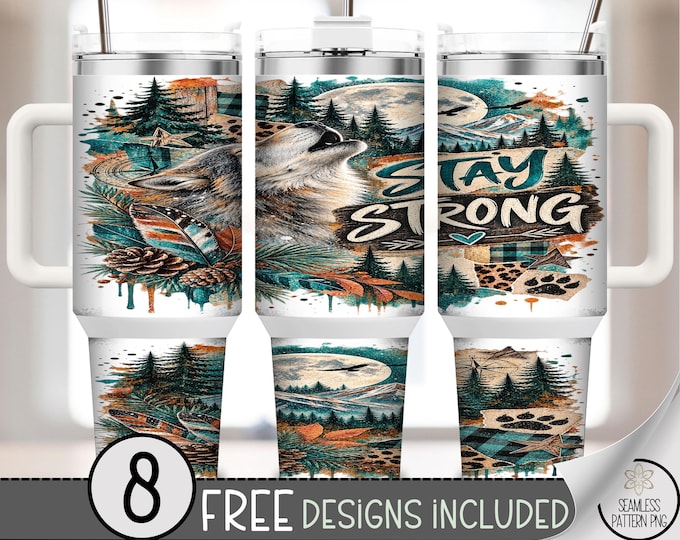 Wolf Stay Strong 40oz Tumbler Wrap, Rustic Sublimation Design, Digital Download, B10510