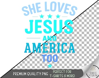 She Loves PNG Sublimation Design, Christian Patriotic Digital File, Independence day file, Memorial Day PNG, Religious Tee File, A335