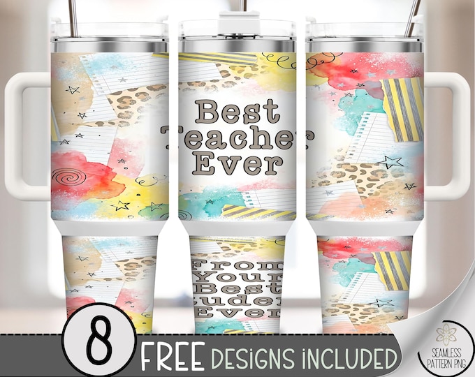 Best Teacher Ever 40 oz Tumbler Wrap, Educator Sublimation Design, Appreciation PNG Files, Colorful School 40oz Tumbler Design B10107
