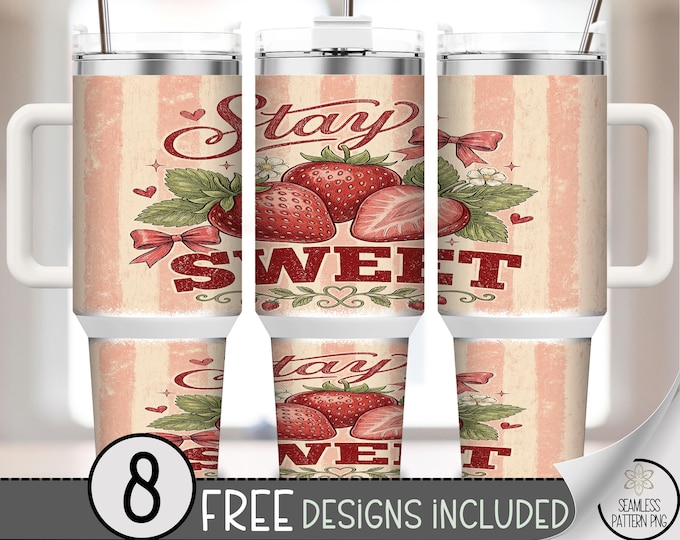Strawberries 40 oz Tumbler Wrap, Stay Sweet Sublimation Design, Retro PNG Files, Fruit 40oz Tumbler Design, Digital Download, B10254