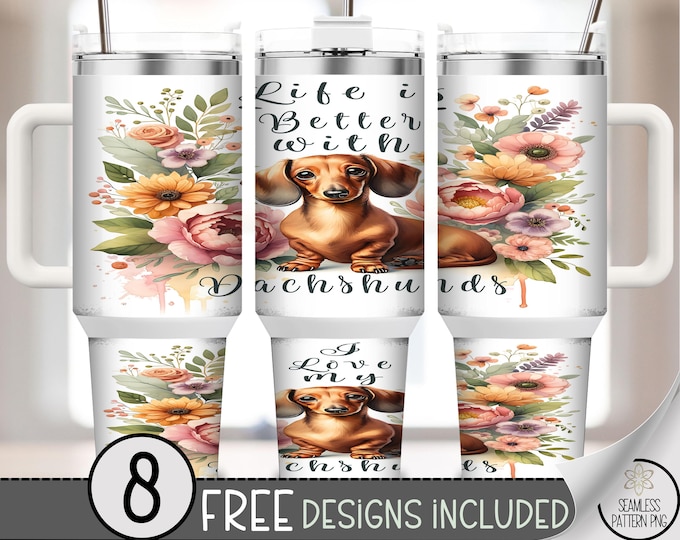 Dachshund 40 oz Tumbler Wrap PNG, Floral Wiener Dog Sublimation Design, Life is Better with Dachshunds, Cute Dog Mom Skinny Tumbler PNG A264