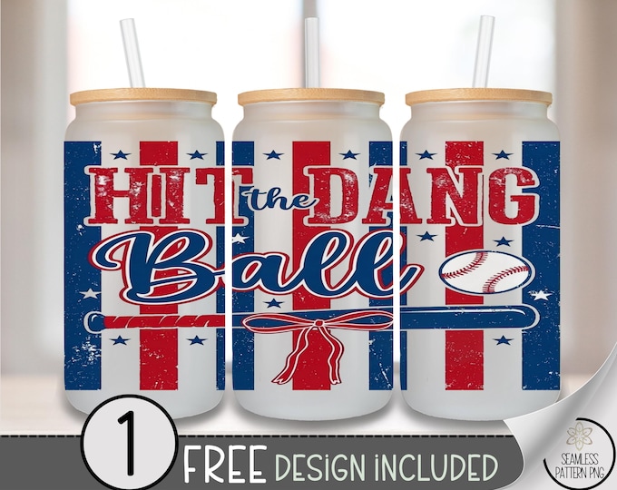 Baseball Glass Can Wrap, "Hit the Dang Ball" 16oz Glass Tumbler Sublimation Design, Sporty PNG File, Digital Download, B10247
