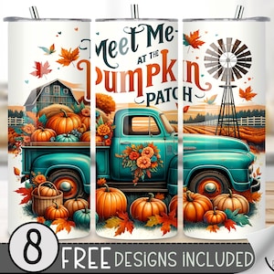 May include: A white tumbler featuring a teal pickup truck filled with pumpkins and fall foliage. The text "Meet Me at the Pumpkin Patch" is displayed above the truck. A barn and windmill are in the background. Includes 8 free designs.