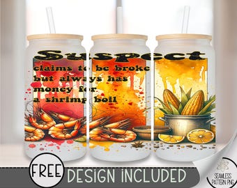 Shrimp Boil Glass Wrap, Boil Seasoning 16 Oz Glass Can Wrap PNG, Crawdad Preppy Glass Can Sublimation Design, Suspect Claims Meme File, A173