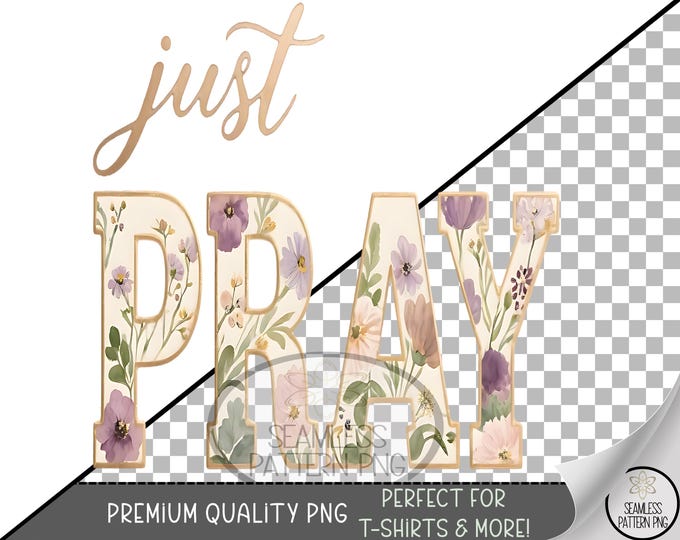 Faith Sublimation Design, Just PRAY UV DTF Graphic, Inspirational Clip Art Neutral Watercolor Floral Digital Download, B10032