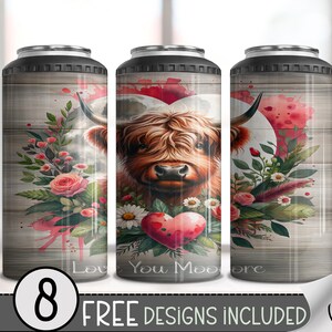 May include: Three insulated drink holders with a rustic wood grain background. Each holder features a Highland cow design with floral and heart accents. The text "Love You Moore" is visible on one holder. The bottom of the image says "8 FREE DESIGNS INCLUDED".