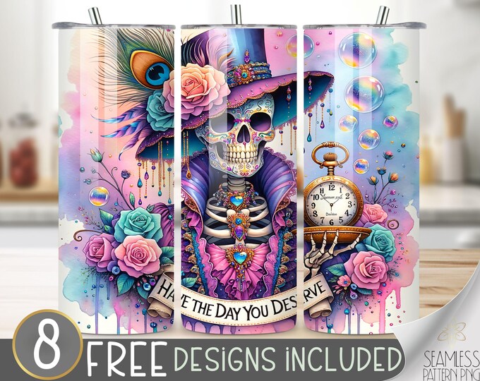Skeleton Lady Tumbler Wrap, Have The Day You Deserve, Gothic Halloween Design, Spooky Skull 20oz Sublimation PNG, Pastel Steampunk PNG