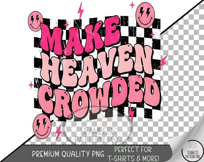 Retro Sublimation Design, Make Heaven Crowded UV DTF Graphic, Pink Bubble Letters Clip Art, Playful Checkerboard Printable A472