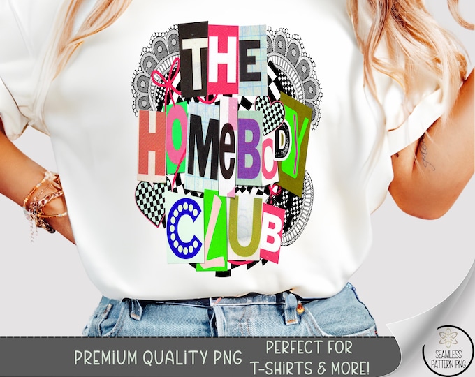 The Homebody Club PNG, Bold Typography Sublimation Design, Retro Pop-Art DTF Shirt Graphic File, B862