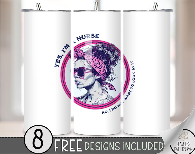 Funny Nurse 20 oz Straight Tumbler Wrap PNG, Adult Humor Nurse Design, Silly RN Nurse Skinny Tumbler Wrap Design, LPN Seamless Sublimation