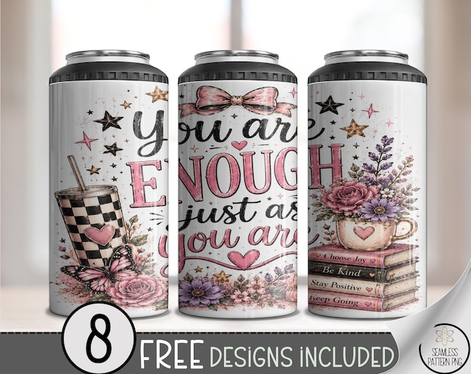 Motivational 4-in-1 Can Cooler Wrap, You Are Enough Sublimation Design, 16oz, Digital Download, B10382