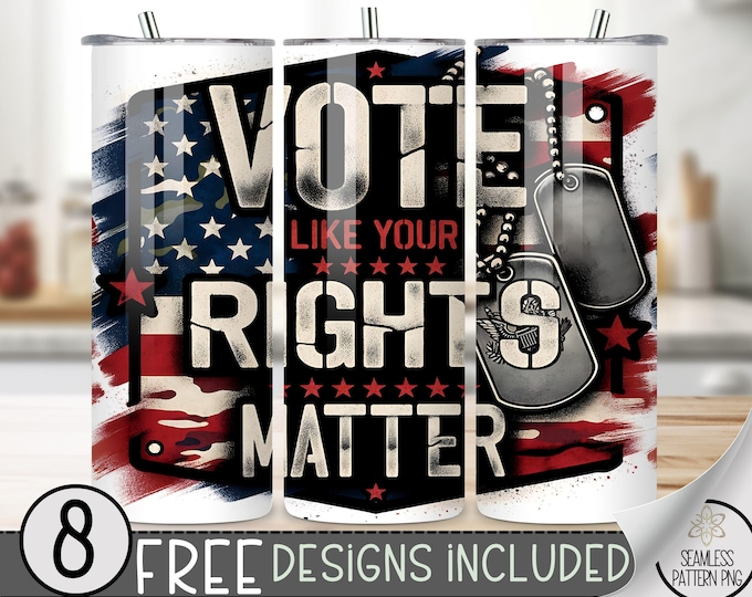 Election Day Tumbler Wrap PNG Digital Download 20 oz Skinny, Election Tumbler Sublimation Design, Votes Matter Seamless Sublimation design
