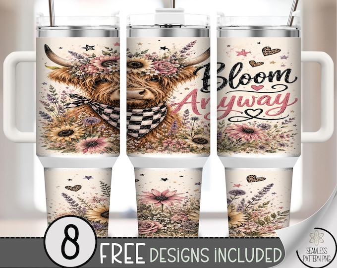 Highland Cow 40 oz Tumbler Wrap, Bloom Anyway Sublimation Design, Cottagecore Floral PNG, Digital Download, B10390