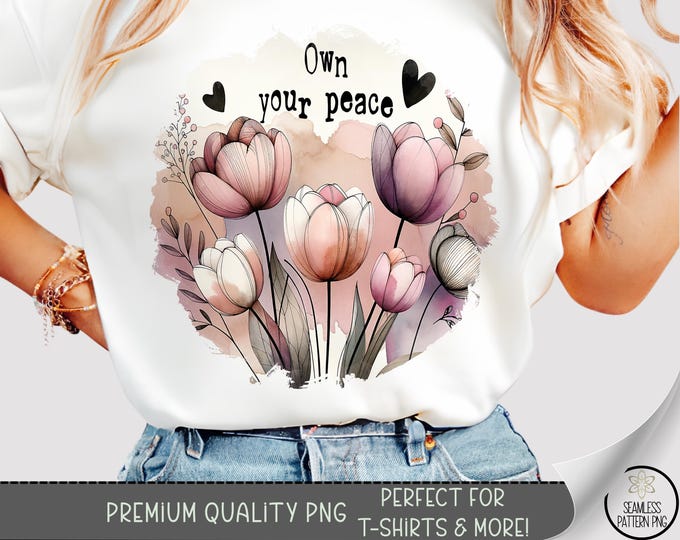 Own Your Peace Shirt PNG, Pastel Floral Sublimation, Self Love Printable, Mental Health Awareness T-Shirt PNG, Uplifting Shirt Design, A267