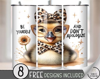 May include: White tumbler featuring a cartoon duckling wearing glasses and a bow tie with a leopard print design. The tumbler has the text "BE YOURSELF" and "AND DON'T APOLOGIZE". Includes a flower graphic and gold star accents.