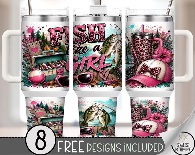 Fish Like a Girl 40 oz Tumbler Wrap, Fishing Sublimation Design PNG, Digital Download, B10346