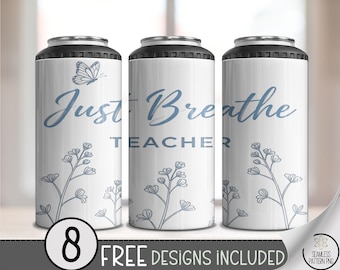 Just Breathe Teacher 4-in-1 Can Cooler Wrap, Butterfly Sublimation Design, Digital Download, B10485
