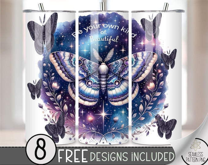 Be Your Own Kind of Beautiful Tumbler Wrap, Lunar Moth Motivational Quote 20oz Sublimation Design Positive Affirmation Digital Design, A195