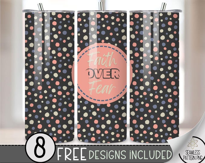 Faith Over Fear 20oz Skinny Tumbler Sublimation, Religious Christian Tumbler Design, Faded Dots Bible Tumbler Wrap PNG Digital Download