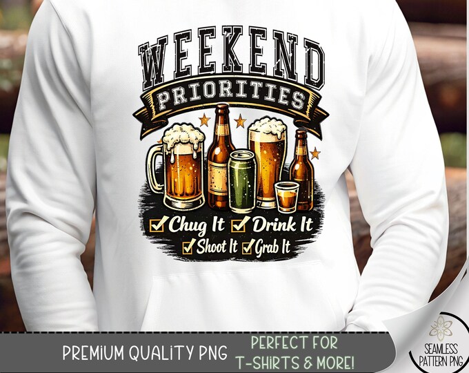 Beer Weekend PNG, Weekend Priorities T-Shirt Sublimation, Retro Bar DTF Design, Digital Download, B10052