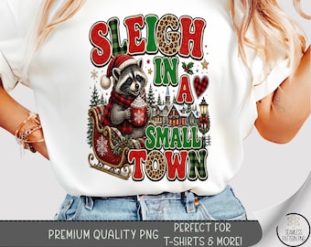 Christmas Raccoon T-Shirt PNG, Sleigh Small Town Sublimation Design, Digital Download, B10502