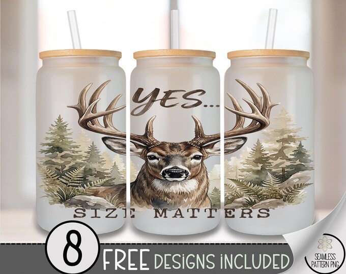 Size Matters PNG, Deer Head Rustic Glass Can Wrap Sublimation, Sarcastic Nature Hunting Design, B914