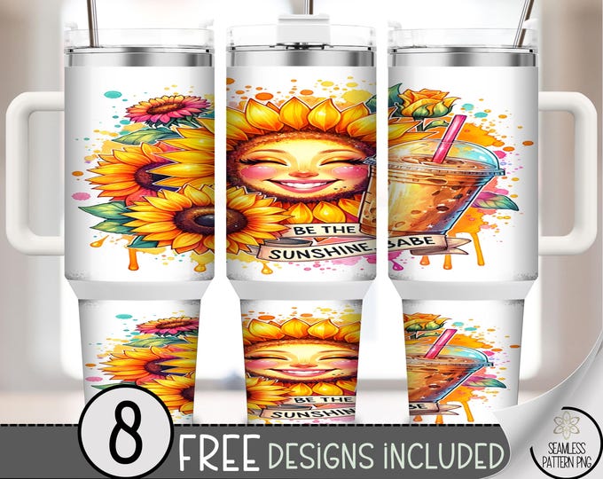 Be The Sunshine Babe 40oz Tumbler Wrap, Cheerful 40 oz Tumbler Wrap, Colorful Sunny Flower Positive Inspiration 40 oz Tumbler PNG, A452