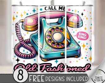 Call Me Old Fashioned 20 oz Skinny Tumbler Sublimation Design, Digital Download PNG,Retro Telephone Tumbler Wrap, Old Fashion Phone PNG, A99