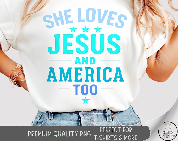 She Loves Jesus Family America Shirt PNG, Patriotic Christian T-Shirt Design, Faith Freedom Sublimation Graphic Tee, A335