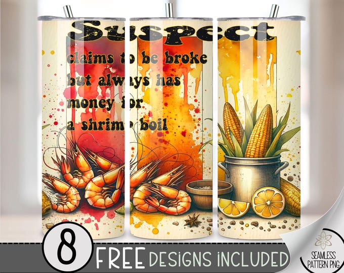 Shrimp Boil Season Seasoning PNG 20 oz Tumbler Design Crawdad Preppy Suspect Claims Broke But Money For Meme 20oz Straight Wrap, A173