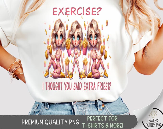 Exercise T-shirt PNG, Motivational Fitness Design, Funny Workout Quote, Digital Download for Gym Lovers, Extra Fries Gym Girl PNG A224