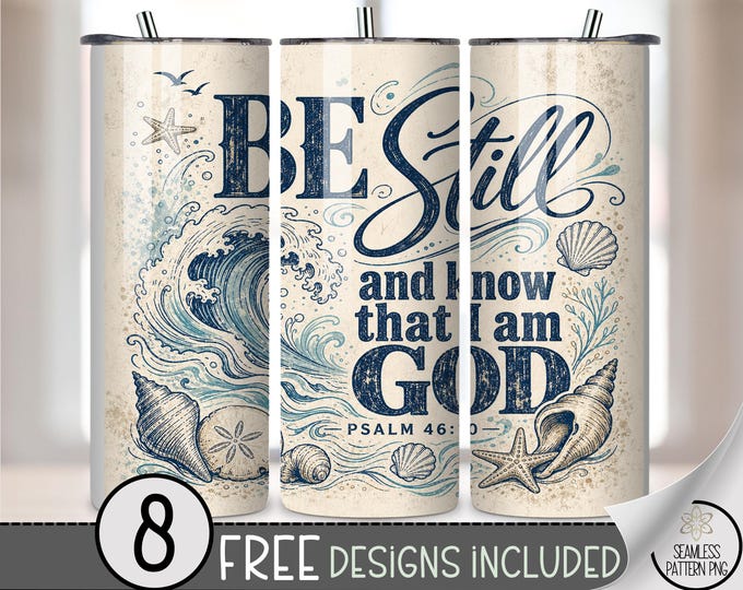 Be Still 20 oz Tumbler Wrap, Rustic Sublimation Design for Straight Tumblers, Nautical PNG Files, B10231