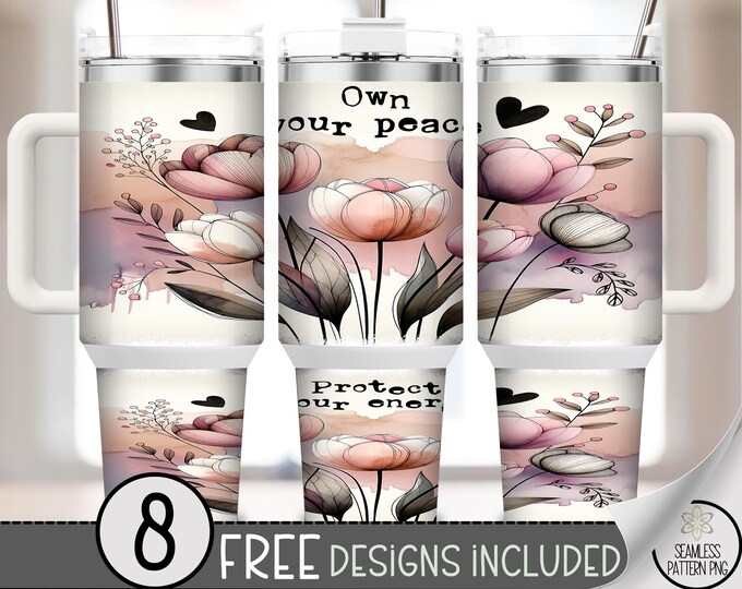 40 oz Floral Tumbler Wrap PNG, Own Your Peace Design, 40oz Watercolor Flowers, Self Love PNG, Protect Energy Sublimation Wrap File A267