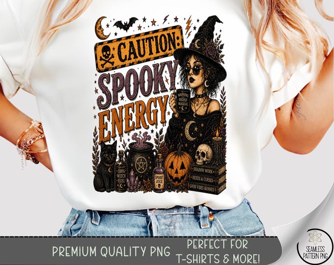 Caution Spooky Energy Witch TShirt File, Halloween Sublimation Design, Digital Download, B10425