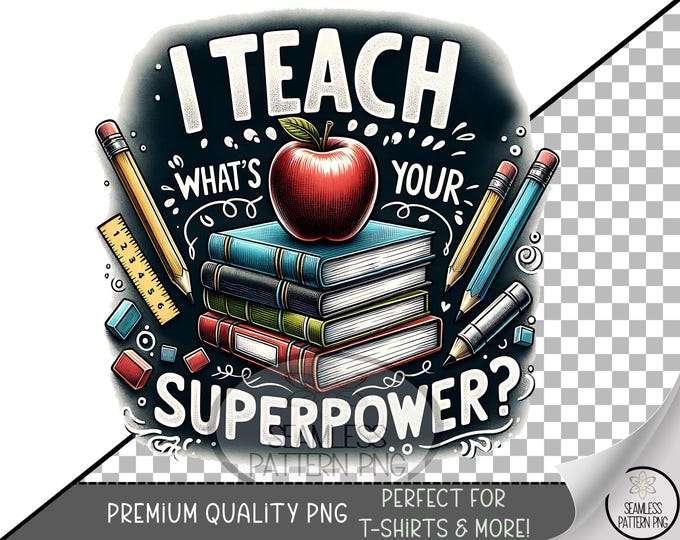 Teach Superpower UV DTF Sub, Superhero Teacher, Sublimation Design, Apple and Books Instant Digital Download, PNG, A840
