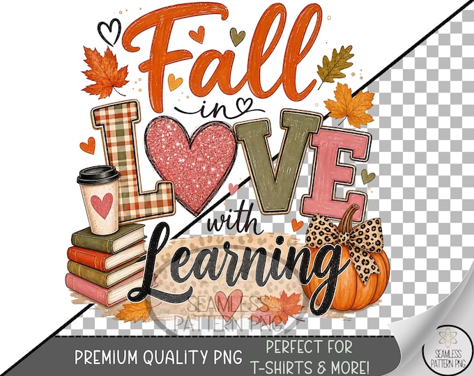 Back to School Sublimation Design, Fall in Love Learning UV DTF Graphic, Autumn Clip Art, Digital Download, B10513
