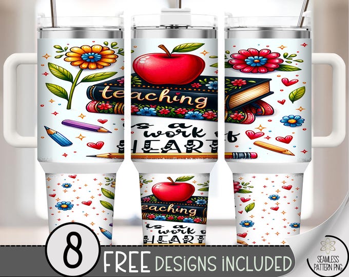 Teaching Is a Work of Heart PNG for Sublimation, Floral Teacher Apple Design, 40 oz Tumbler Wrap for School and Classroom Gifting, A334