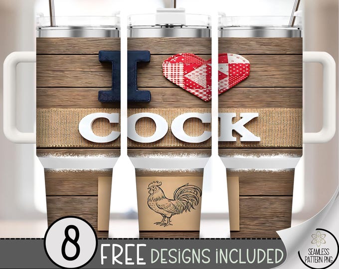Cock Lover PNG, 40 Oz Tumbler Wrap, Rustic Farmhouse Sublimation Design, B907